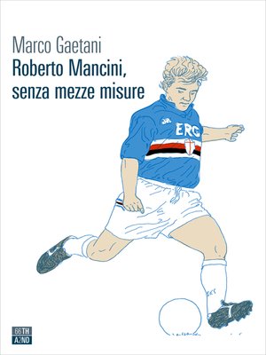 cover image of Roberto Mancini, senza mezze misure